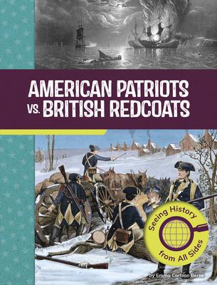 American Patriots vs. British Redcoats: Seeing History from All Sides Subscription