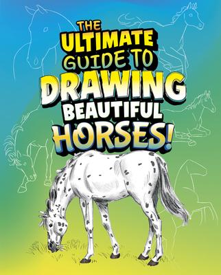 The Ultimate Guide to Drawing Beautiful Horses! Subscription