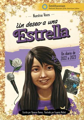 Un Deseo a Una Estrella: Un Diario de 2022 a 2023 (Wishing on a Star with Estrella: A Diary from 2022 to 2023)