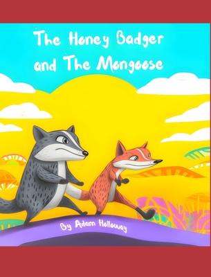 The Honey Badger and The Mongoose