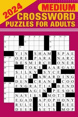 2024 Medium Crossword Puzzles for Adults: Large Print Puzzles for Adults with Solutions, Test Your Brain Power