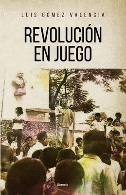 Revolucin en Juego: La izquierda joven en Teapa Tabasco, en los aos 70