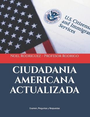 Ciudadania Americana Actualizada: Examen, Preguntas y Respuestas