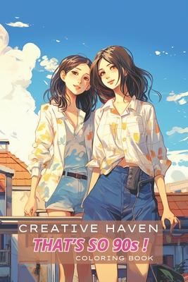 Creative Haven That's so 90s ! Coloring Book: Fashion