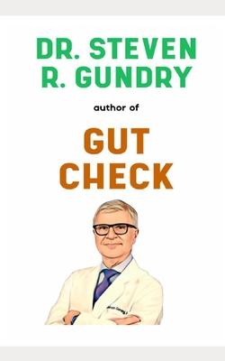 Dr. Steven Gundry Book: His Life Story