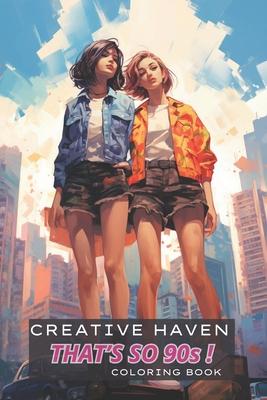 Creative Haven That's so 90s ! Coloring Book: Fashion