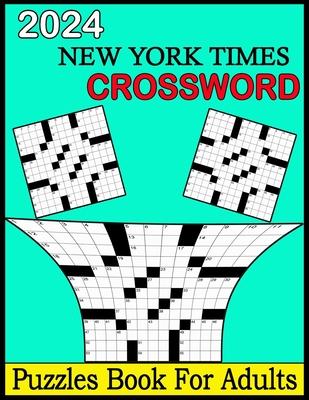 2024 New York Times Crossword Puzzles Book For Adults: Medium Crossword Puzzles books For Adults 100 Puzzles For Adults, Teens & ... Solutions