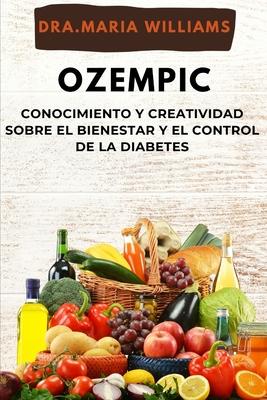 Ozempic: conocimiento y creatividad sober El bienestar y El control de la diabetes