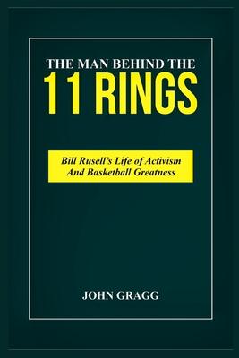 Bill Russell Story: NBA'S GREATEST CHAMPION: From Monroe to the Celtics Dynasty, Unveiling the Man Behind the 11 Rings.