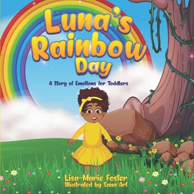 Luna's Rainbow Day: A story of emotions for toddlers