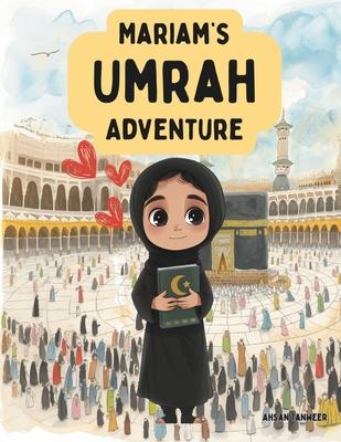 Mariam's Umrah Adventure