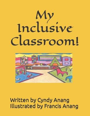 My Inclusive Classroom!