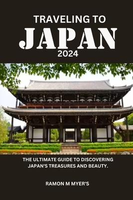 Traveling to Japan 2024: The ultimate guide to discovering Japan's treasures and beauty.