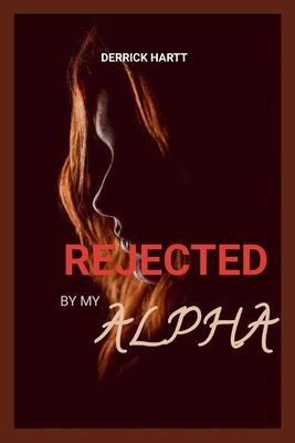 Rejected by my alpha