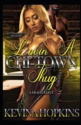 Lovin A Chi-Town Thug: A Hood Love Story