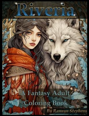 Riveria: A Fantasy Adult Coloring Book