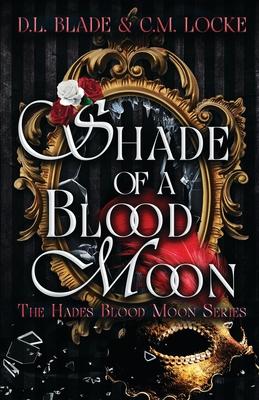 Shade of a Blood Moon: A Vampire Dark Romance and Urban Fantasy