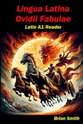 Lingua Latina Ovidii Fabulae: Latin A1 Reader