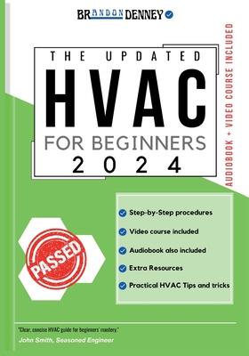 The Updated HVAC for Beginners 2024: [5 in 1] The Simplified DIY Guide + VIDEO COURSE to Heating, Ventilation, and Air Conditioning Systems Step-by-St