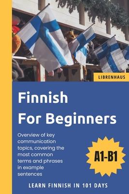 Finnish For Beginners: Learn Finnish in 101 Days