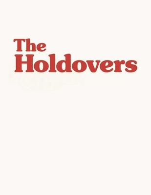 The Holdovers: The Screenplay