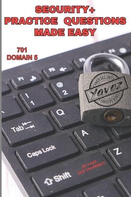 Security+ Practice Questions Made Easy: SY0-701 Domain 5