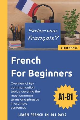 French For Beginners: Learn French in 101 Days