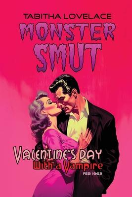 Valentine's Day With A Vampire: A Pulpy, Noir, Enemies To Lovers Monster Romance Novella