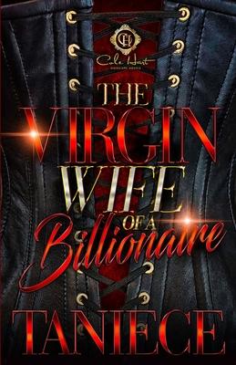 The Virgin Wife Of A Billionaire: An African American Romance