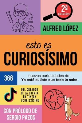 Esto es CURIOSSIMO: 366 nuevas curiosidades de Ya est el listo que todo lo sabe