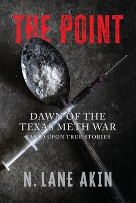 The Point: Dawn of the Texas Meth War