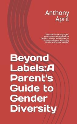 Beyond Labels: A Parent's Guide to Gender Diversity: A Comprehensive Resource for Families, Schools, and Children on Understanding an Subscription