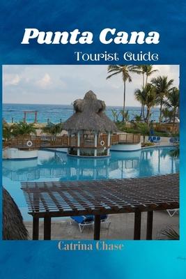 Punta Cana Tourist Guide 2024/2025: Secrets of Blissful Escapes in one of Dominican Republic's Gem