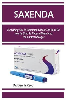 Saxenda: Everything You To Understand About The Book On How Its Used To Reduce Weight And The Control Of Sugar