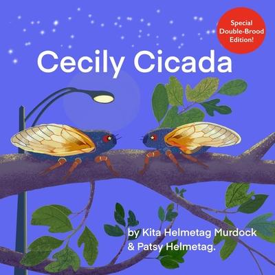 Cecily Cicada: Special Double Brood Edition