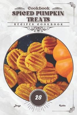 Spiced Pumpkin Treats: Recipes cookbook