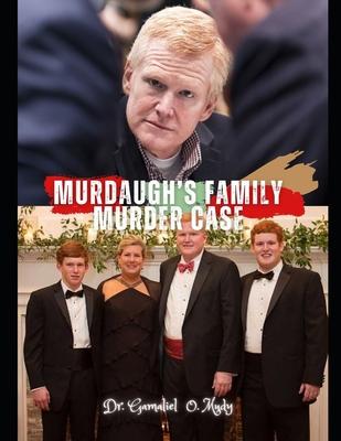 Murdaugh's Family Murder Case: Murdaugh Family Murder Case Investigation, Maggie and Paul Murdaugh Tragedy