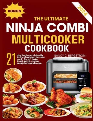 The Ultimate Ninja Combi Multicooker Cookbook: 21-day beginners friendly tasty meal plan for slow cook, Air fry, bake, toast, pizza, steam, sear/saute Subscription