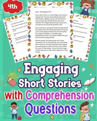 Engaging Short Stories with Comprehension Questions for 4th Grade: Discover captivating short stories tailored for 4th graders with comprehension ques