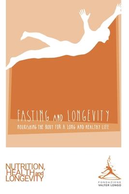 Fasting and Longevity: Nourishing the Body for a Long and Healthy Life