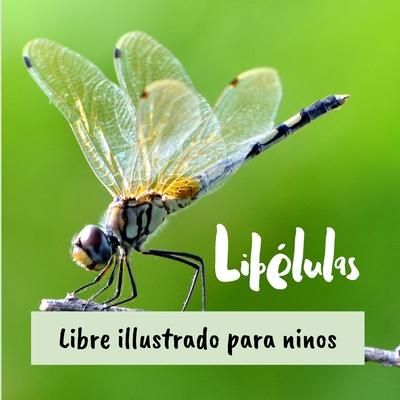 Liblulas: Libre illustrado para ninos