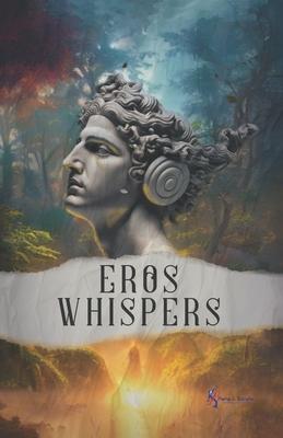 Eros whispers: Poetic collection