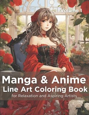 Manga & Anime Line Art Coloring Book, Volume 1: Adult Coloring Book for Relaxation and Aspiring Artists