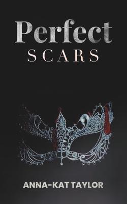 Perfect Scars: A Dark Romance Novel