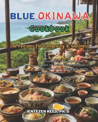 Blue Okinawa: A Kitchen Cookbook with 100 Diet Recipes for Longevity & Wellness