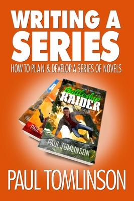 Writing a Series: How to Plan and Develop a Series of Novels