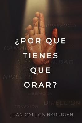 Por qu tienes que orar?