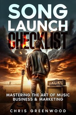 Song Launch Checklist: Mastering The Art of Music Business & Marketing