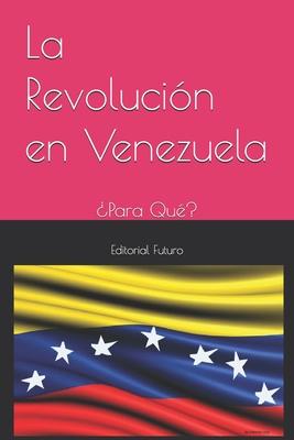 La Revolucin en Venezuela: Socialismo del Siglo XXI