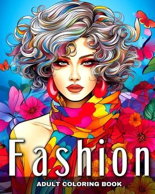 Adult Coloring Book Fashion: Fashion Coloring Pages with Modern Outfits to Color